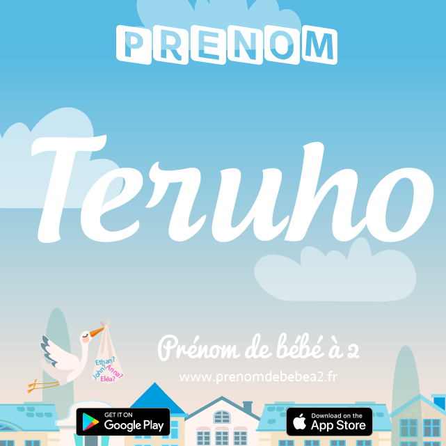 Prénom Teruho : Signification, origine, popularité
