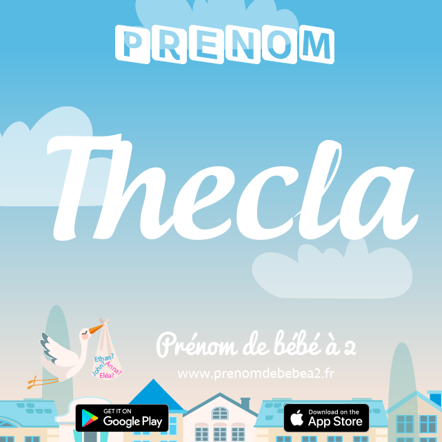Prénom Thecla : Signification, origine, popularité