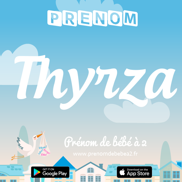Prénom Thyrza : Signification, origine, popularité