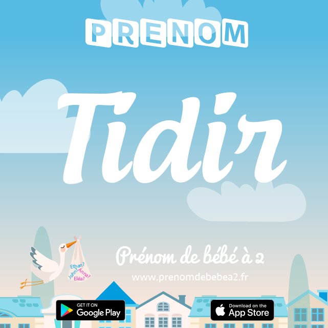 Prénom Tidir : Signification, origine, popularité