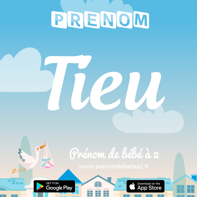 Prénom Tieu : Signification, origine, popularité