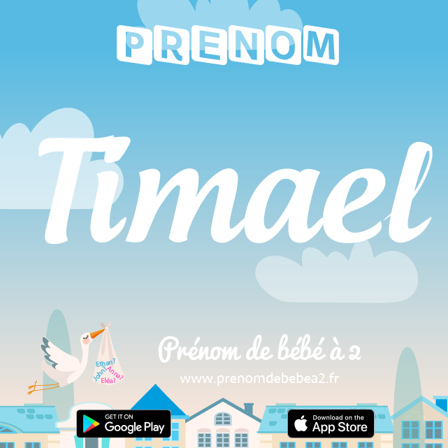 Prénom Timaël : Signification, origine, popularité