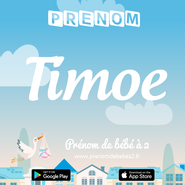 Prénom Timoé : Signification, origine, popularité