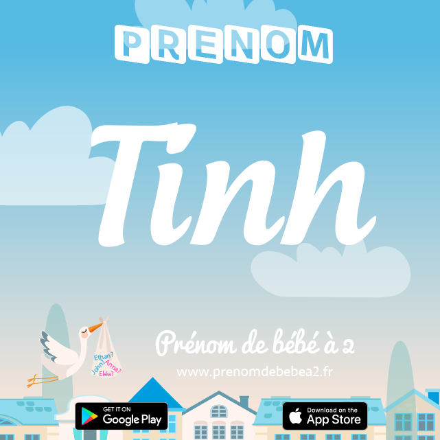 Prénom Tinh : Signification, origine, popularité