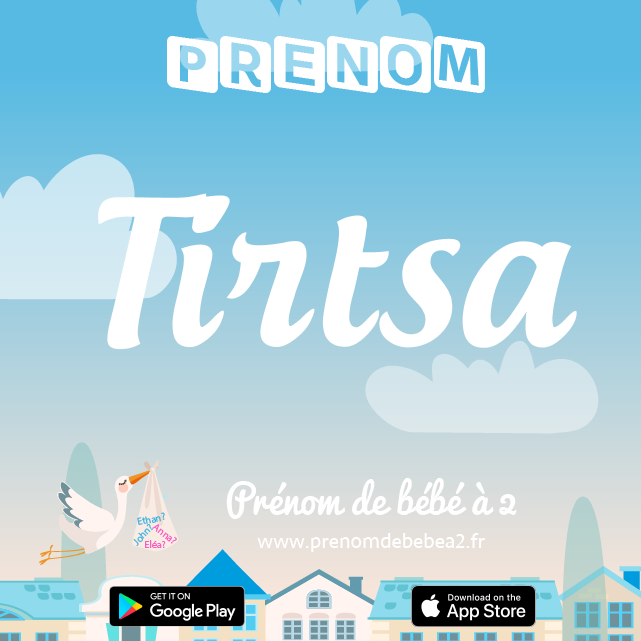 Prénom Tirtsa : Signification, origine, popularité