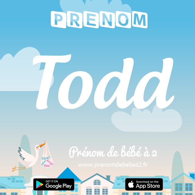 Prénom Todd : Signification, origine, popularité