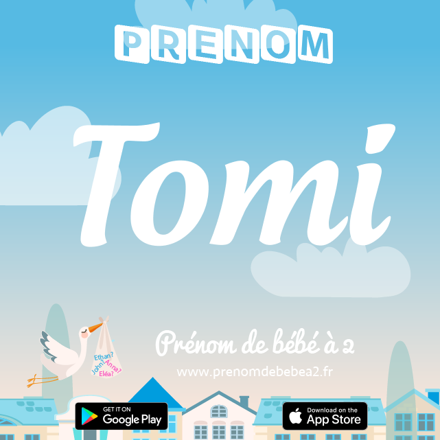 Prénom Tomi : Signification, origine, popularité