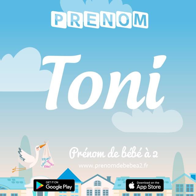 Prénom Toni : Signification, origine, popularité