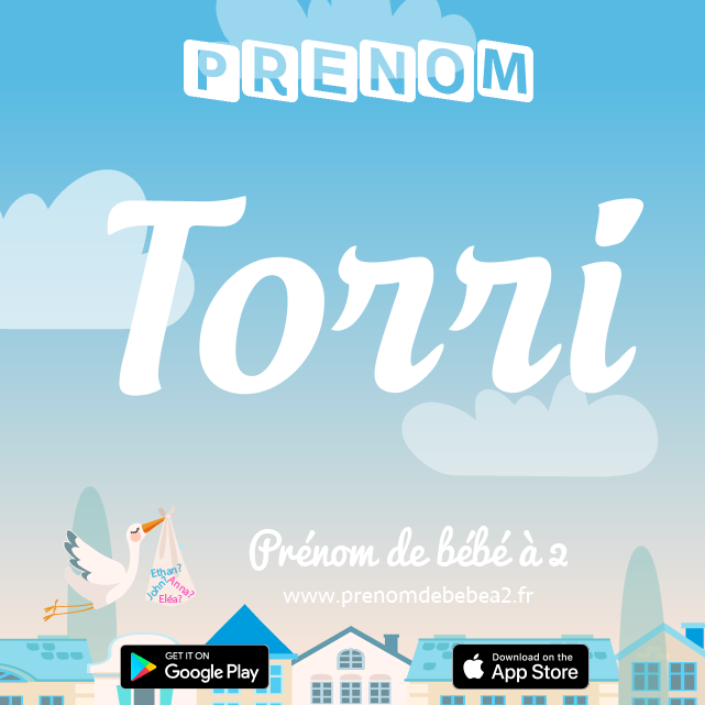 Prénom Torri : Signification, origine, popularité