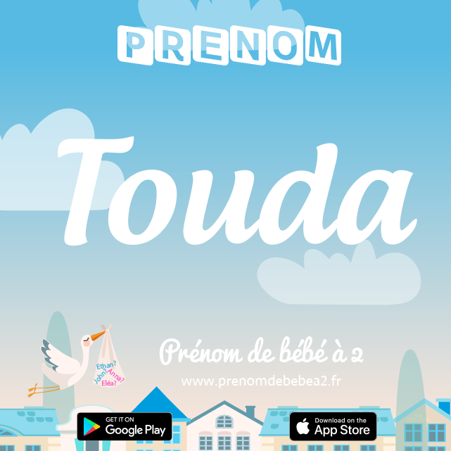 Prénom Touda : Signification, origine, popularité