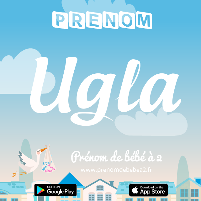 Prénom Ugla : Signification, origine, popularité