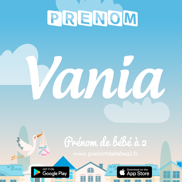 Prénom Vania : Signification, origine, popularité