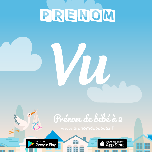 Prénom Vu : Signification, origine, popularité