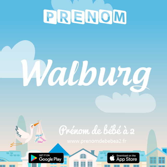 Prénom Walburg : Signification, origine, popularité