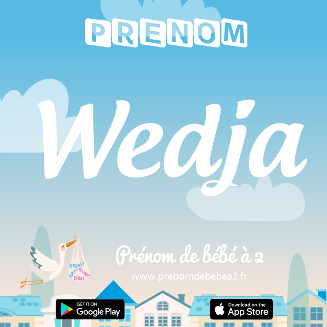 Prénom Wedja : Signification, origine, popularité