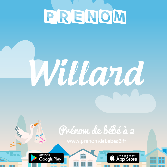 Prénom Willard : Signification, origine, popularité