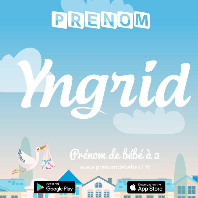Prénom Yngrid : Signification, origine, popularité