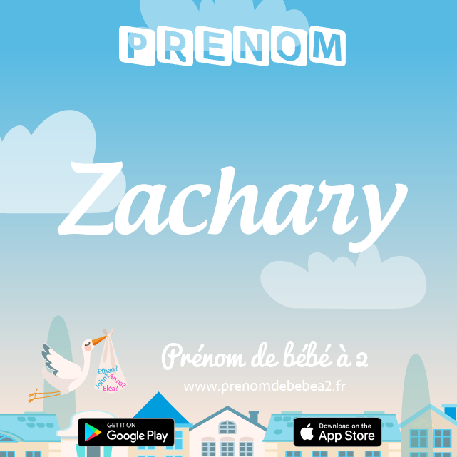 Pr nom Zachary Signification origine popularit