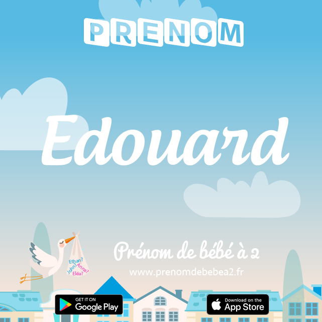 Prénom Édouard : Signification, origine, popularité