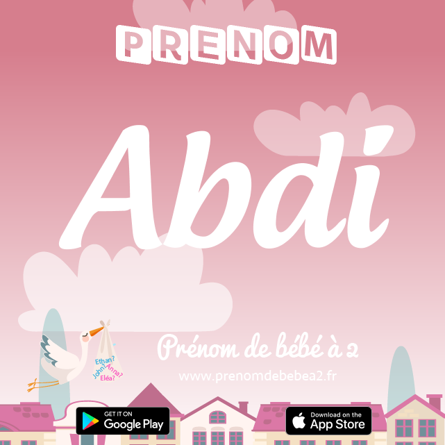 Prénom Abdi : Signification, origine, popularité