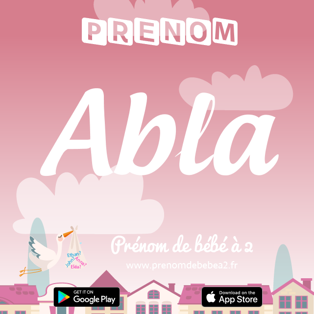 Prénom Abla : Signification, origine, popularité
