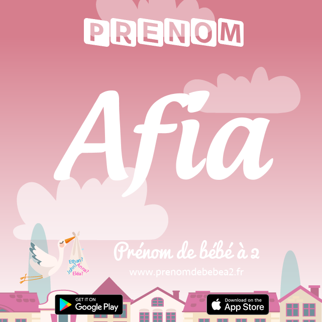 Prénom Afia : Signification, origine, popularité