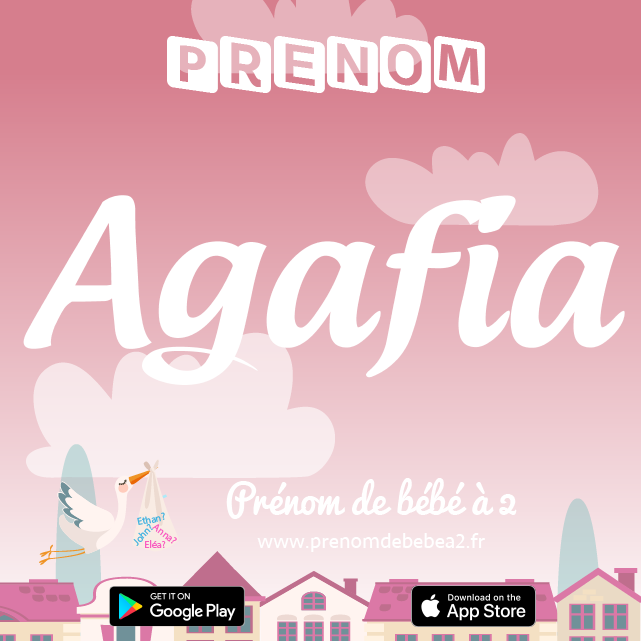 Prénom Agafia : Signification, origine, popularité
