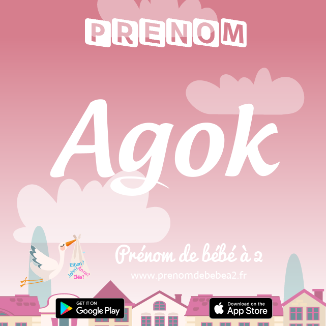 Prénom Agok : Signification, origine, popularité