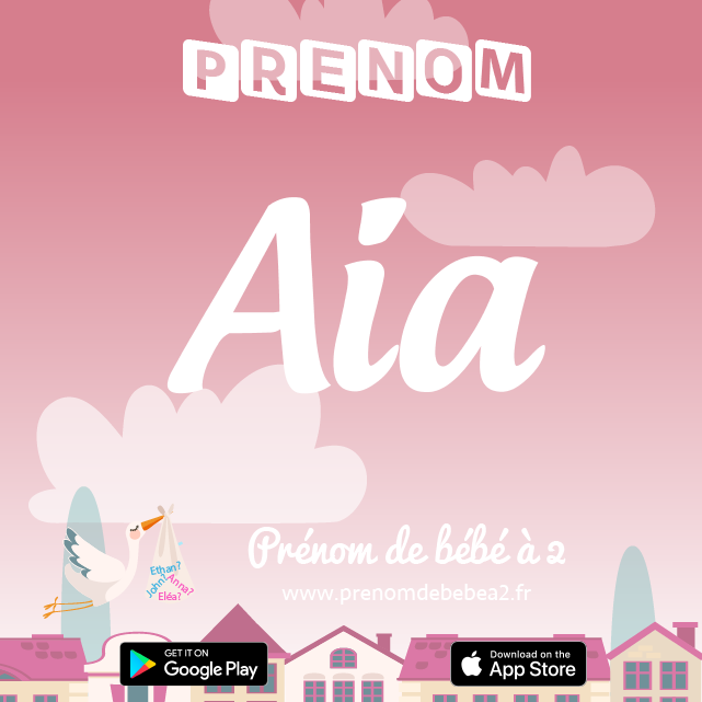 Prénom Aia : Signification, origine, popularité