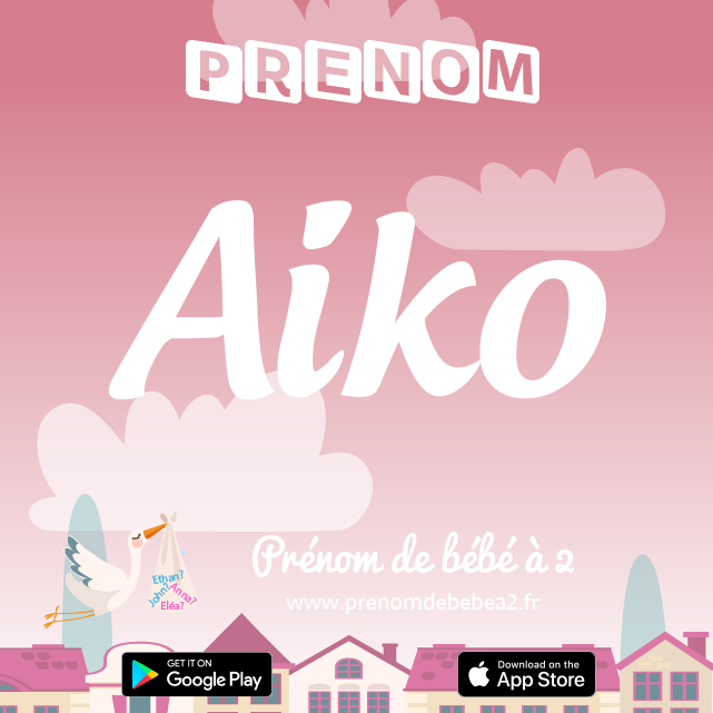 Prénom Aiko : Signification, origine, popularité