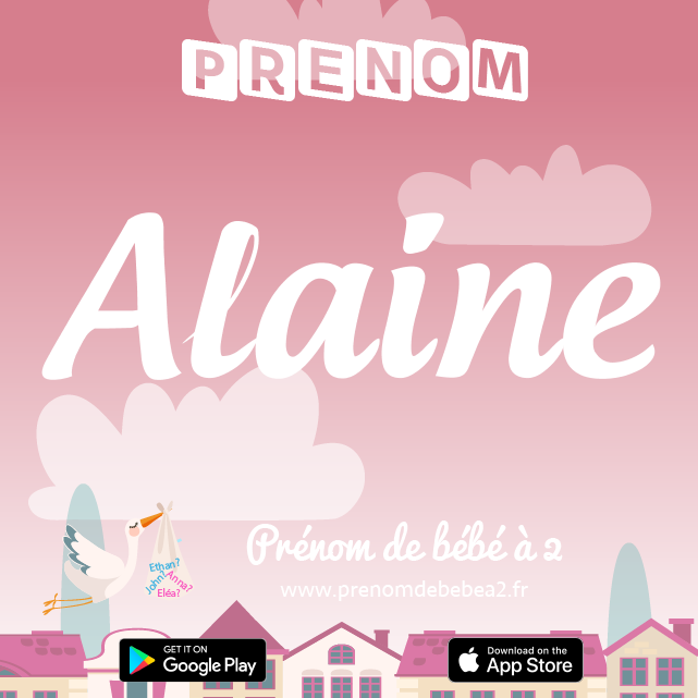Prénom Alaine : Signification, origine, popularité