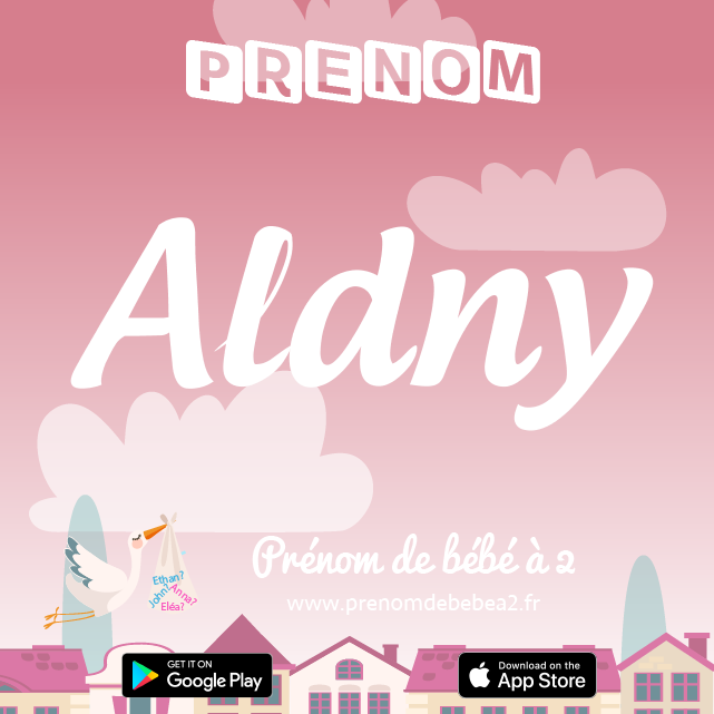 Prénom Aldny : Signification, origine, popularité