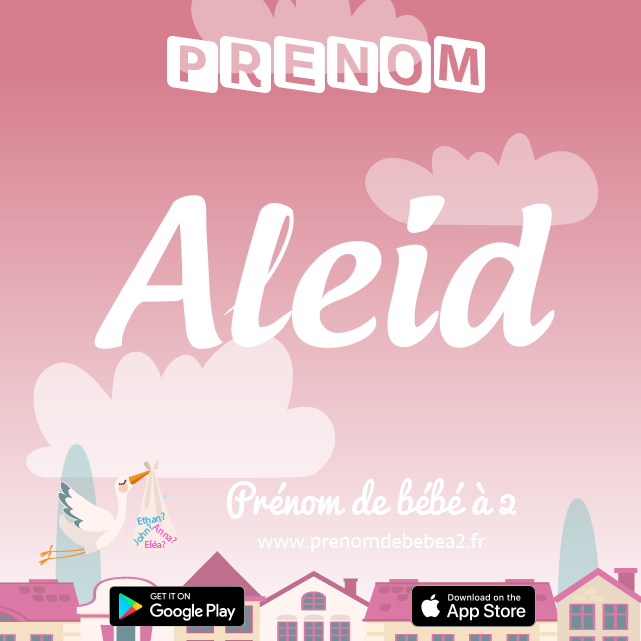Prénom Aleid : Signification, origine, popularité