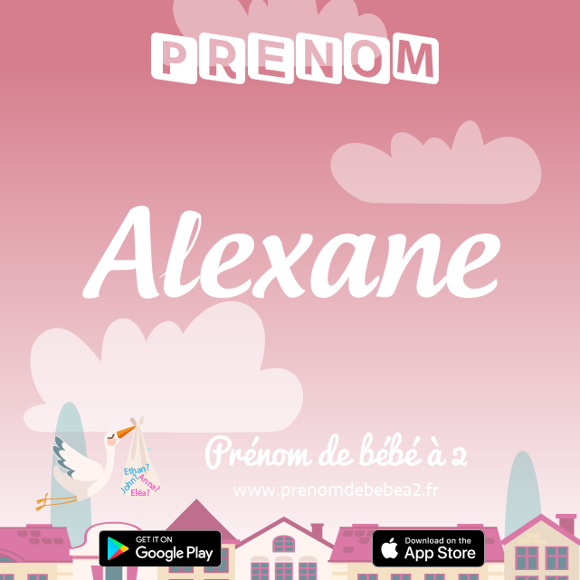 Prénom Alexane : Signification, origine, popularité