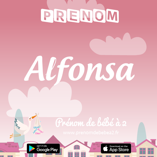 Prénom Alfonsa : Signification, origine, popularité