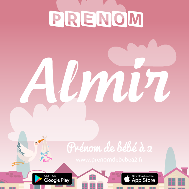 Prénom Almir : Signification, origine, popularité