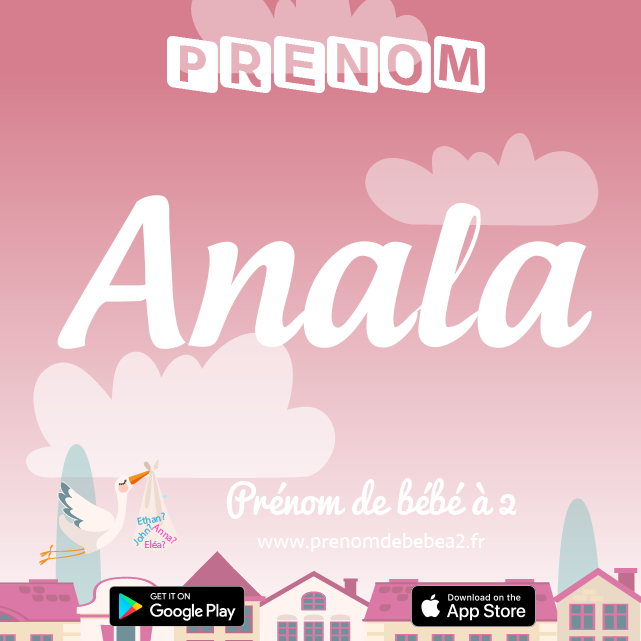 Prénom Anala : Signification, origine, popularité
