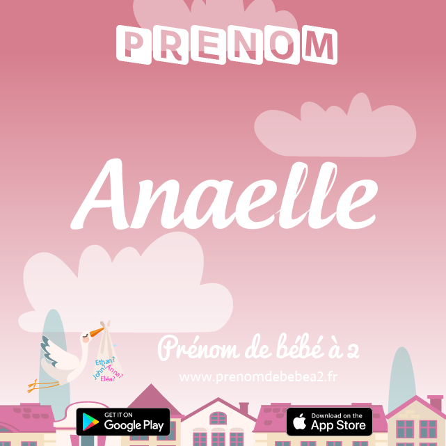 Prénom Anaëlle : Signification, origine, popularité