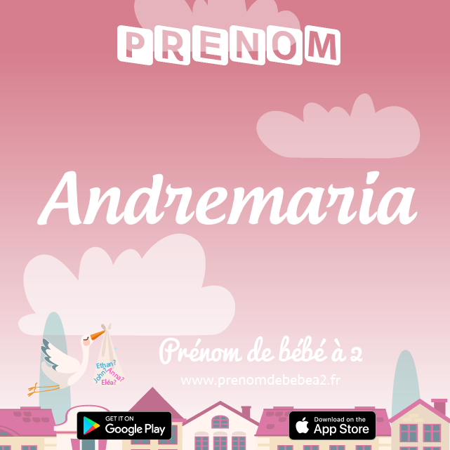 Prénom Andremaria : Signification, origine, popularité