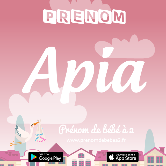 Prénom Apia : Signification, origine, popularité