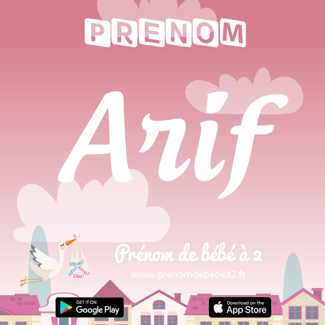 Prénom Arif : Signification, origine, popularité