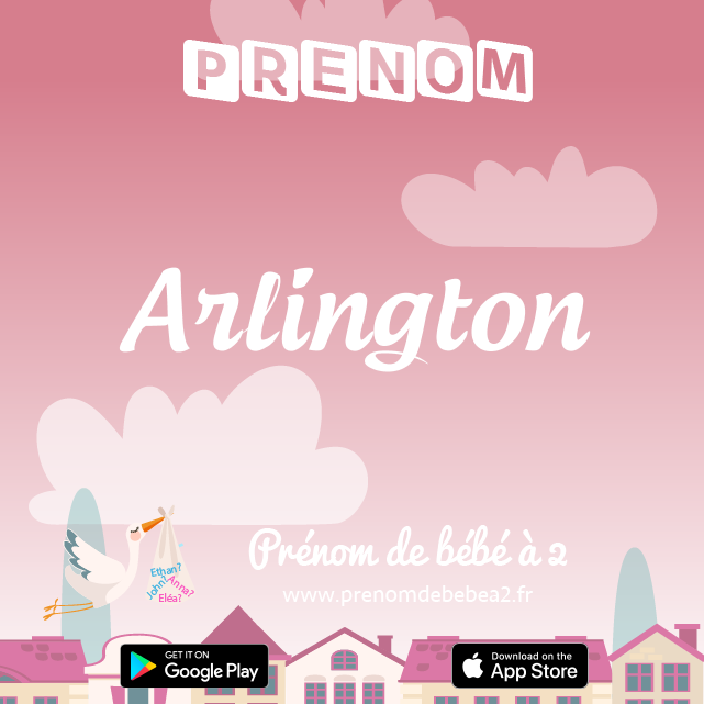 Prénom Arlington : Signification, origine, popularité