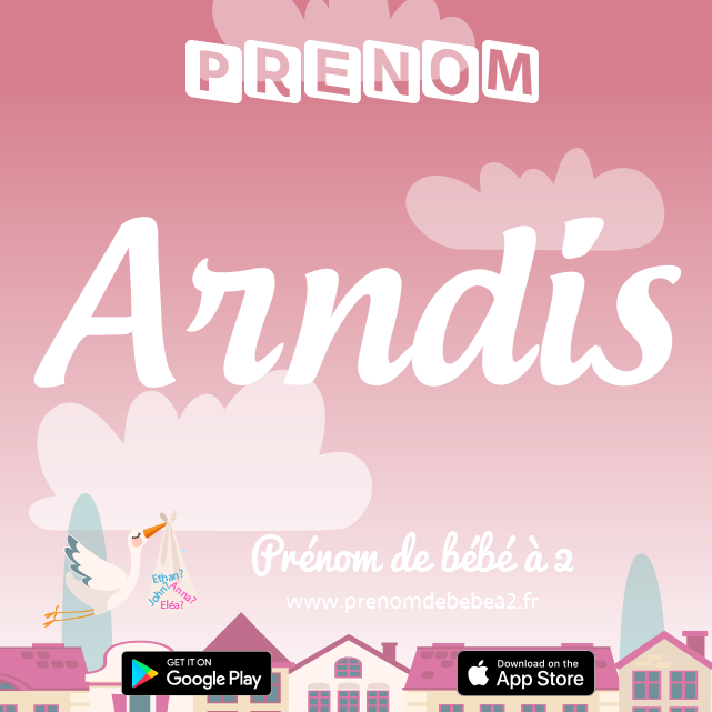 Prénom Arndis : Signification, origine, popularité