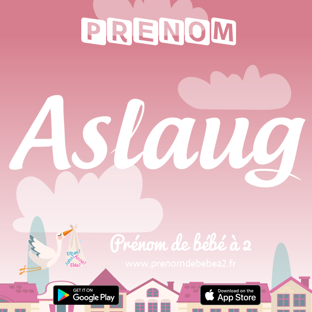 Prénom Aslaug : Signification, origine, popularité
