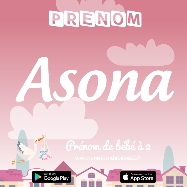 Prénom Asona : Signification, origine, popularité