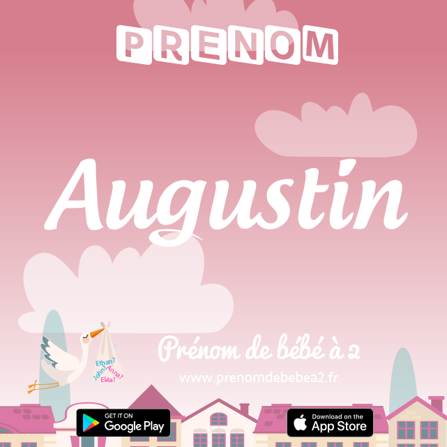 Prénom Augustin : Signification, origine, popularité