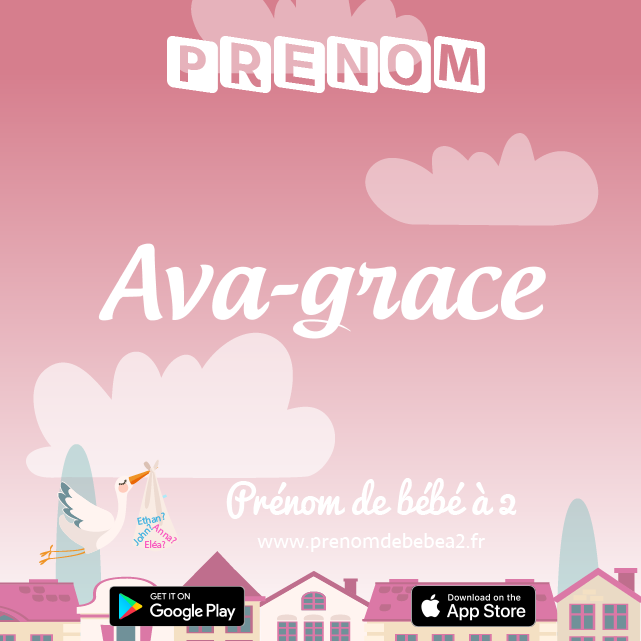 Prénom Ava-grace : Signification, origine, popularité