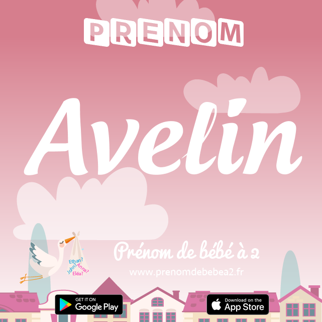 Prénom Avelin : Signification, origine, popularité