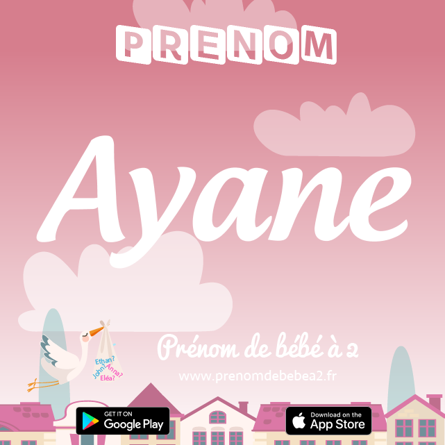 Prénom Ayane : Signification, origine, popularité