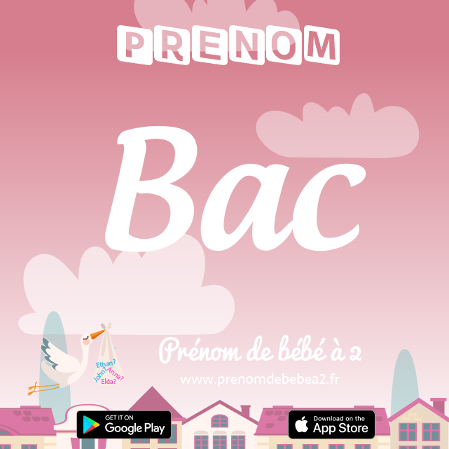 Prénom Bac : Signification, origine, popularité